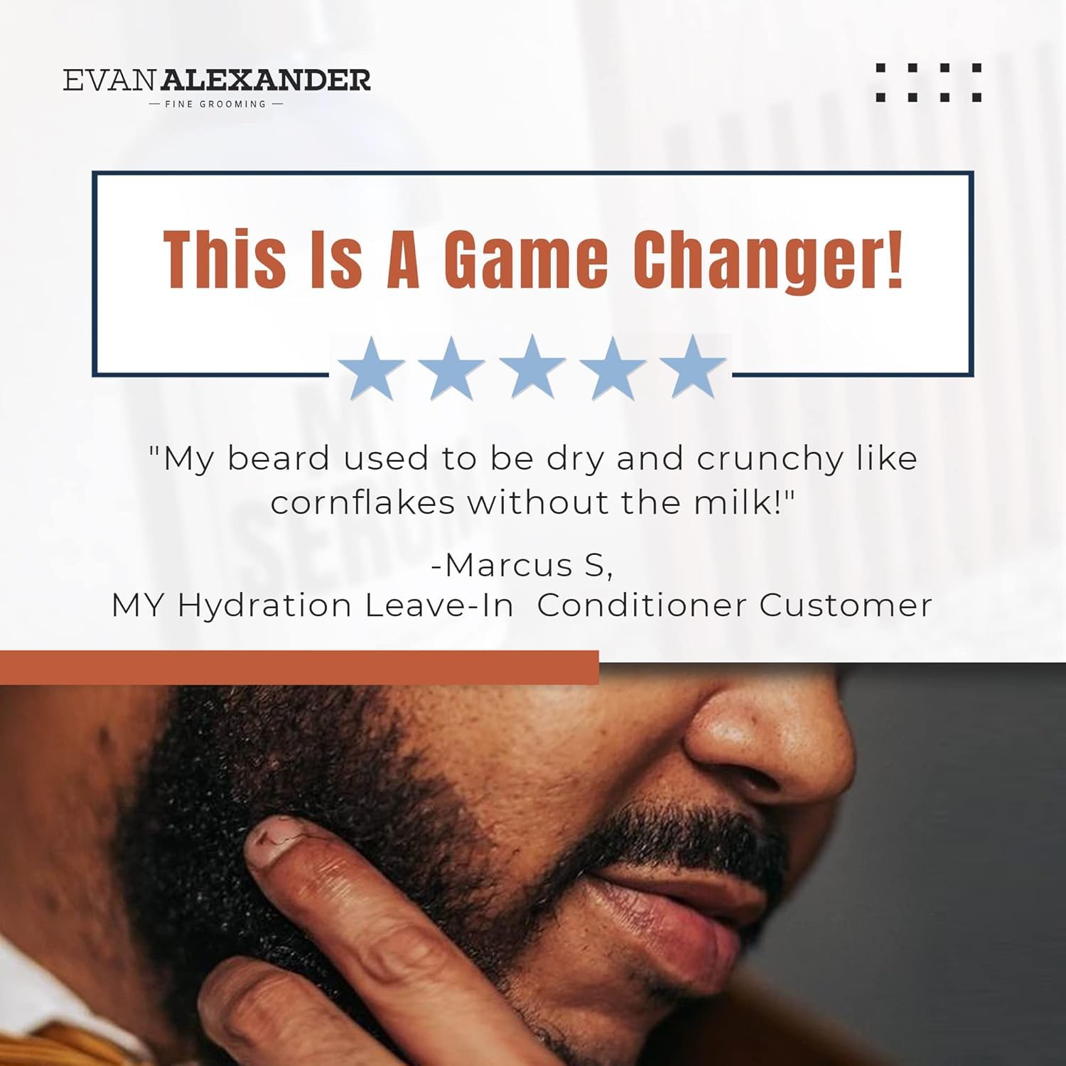 Evan Alexander Fine Grooming MY Hydration Beard Leave-In Conditioner for Men - 4 oz, Hydrates, Softens, Eliminates Dryness, Tames Frizz, Promotes Healthy Beard Growth - Image 6
